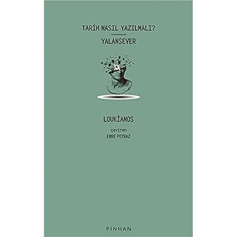Tarih Nasıl Yazılmalı? - Yalansever