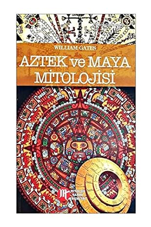 Aztek ve Maya Mitolojisi