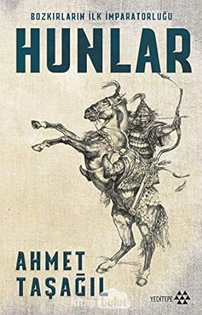 Bozkırların İlk İmparatorluğu Hunlar