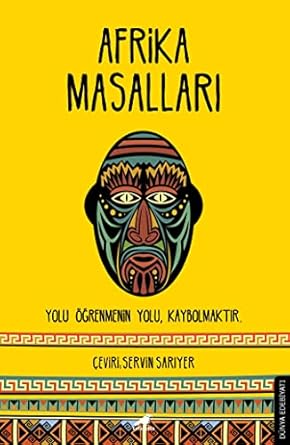 Afrika Masalları: Yolu Öğrenmenin Yolu, Kaybolmaktır.