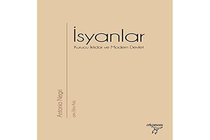 İsyanlar - Kurucu İktidar ve Modern Devlet