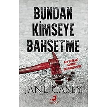 Bundan Kimseye Bahsetme: Bir Sonraki Adımını Düşündün Mü ?