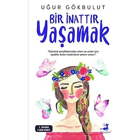 Bir İnattır Yaşamak: "Gücünü Sevdiklerinden Alan ve Onlar İçin Ayakta Kalan Kadınlara Selam Olsun."