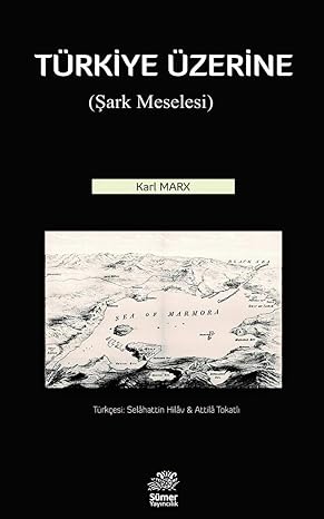 Türkiye Üzerine: Şark Meselesi