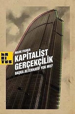 Kapitalist Gerçekçilik Başka Alternatif Yok mu?