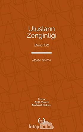 Ulusların Zenginliği Cilt 1