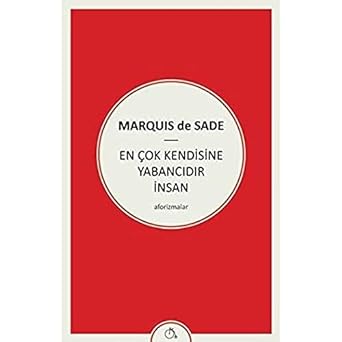 En Çok Kendisine Yabancıdır İnsan