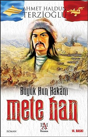 Büyük Hun Hakanı Mete Han