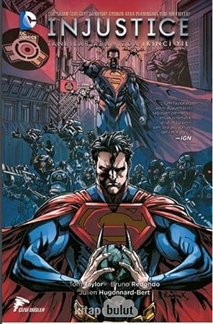 Injustice Cilt 1- Tanrılar Aramızda : İkinci Yıl