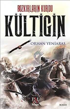 Bozkırların Kurdu Kültigin