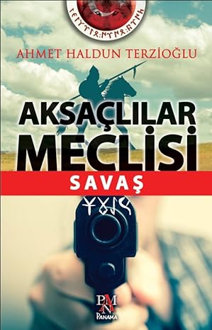Aksaçlılar Meclisi - Savaş