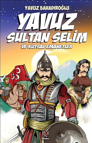 Yavuz Sultan Selim ve Kutsal Emanetler