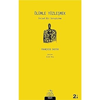 Ölümle Yüzleşmek: Felsefi Bir Soruşturma