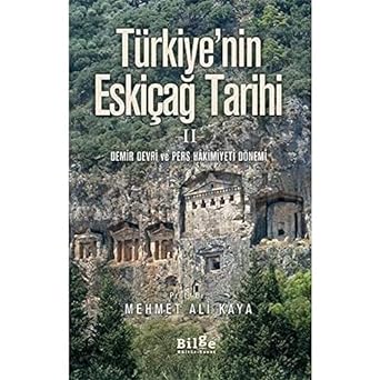 Türkiye'nin Eskiçağ Tarihi 2; Demir Devri ve Pers Hakimiyeti Dönemi