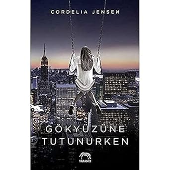 Gökyüzüne Tutunurken