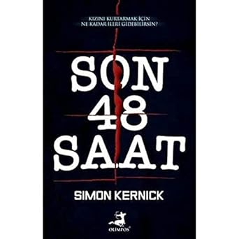 Son 48 Saat: Kızını kurtarmak için ne kadar ileri gidebilirsin?