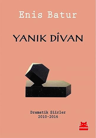 Yanık Divan: Dramatik Şiirler 2010-2016