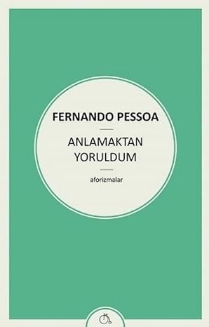 Anlamaktan Yoruldum