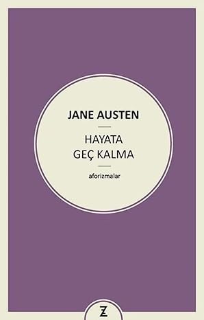 Hayata Geç Kalma: Aforizmalar