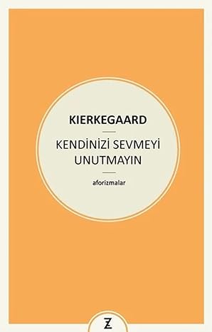 Kendinizi Sevmeyi Unutmayın: Aforizmalar