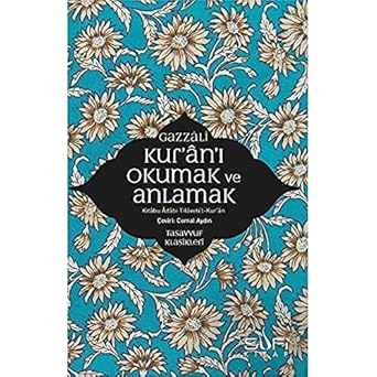 Kur'an'ı Okumak ve Anlamak: Kitabu Adabi Tilaveti’l-Kur’an