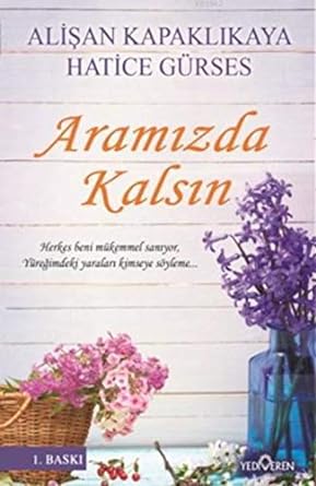 Aramızda Kalsın: Herkes beni mükemmel sanıyor, yüreğimdeki yaraları kimseye söyleme...