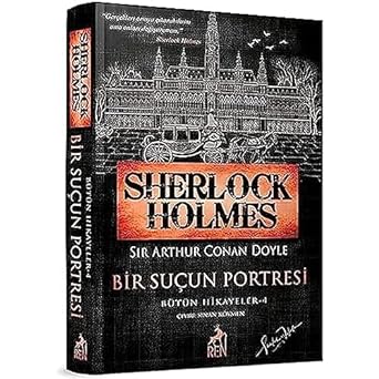 Sherlock Holmes – Bir Suçun Portresi / Bütün Hikayeler 4