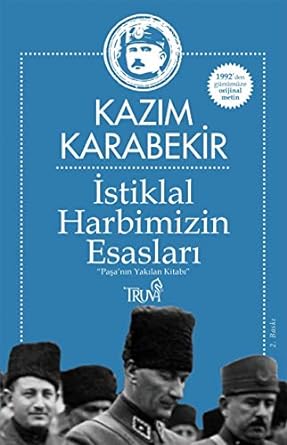 İstiklal Harbimizin Esasları: Paşa'nın Yakılan Kitabı