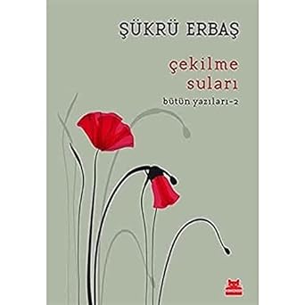 Çekilme Suları: Bütün Yazıları - 2