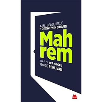 Mahrem: Gizli Belgelerde Türkiye’nin Sırları