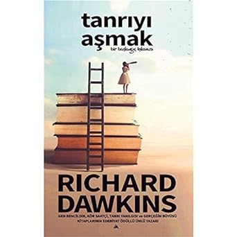 Tanrıyı Aşmak: Gen Bencildir, Kör Saatçi, Tanrı Yanılgısı ve Gerçeğin Büyüsü Kitaplarının Edebiyat Ödüllü Ünlü Yazarı