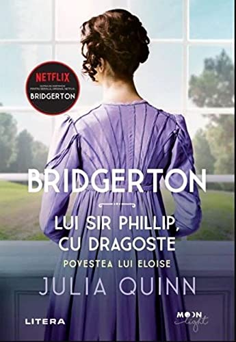 Lui Sir Phillip, cu dragoste. Povestea lui Eloise.