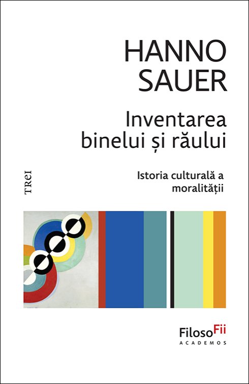 Inventarea binelui și răului: Istoria culturală a moralității
