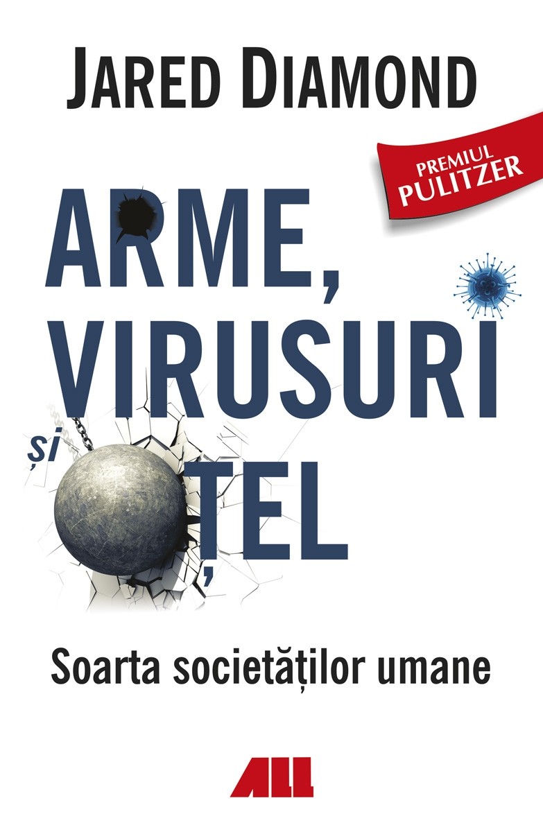 Arme, virusuri și oțel. Soarta societăților umane