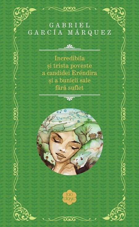 Incredibila şi trista poveste a candidei Erendira şi a bunicii sale fără suflet