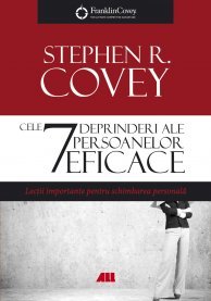 Cele 7 Deprinderi ale Persoanelor Eficace