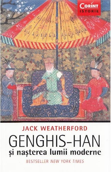 Genghis-han și nașterea lumii moderne