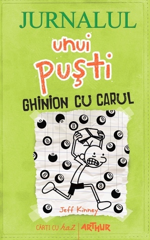 Jurnalul unui puşti 8: GHINION CU CARUL