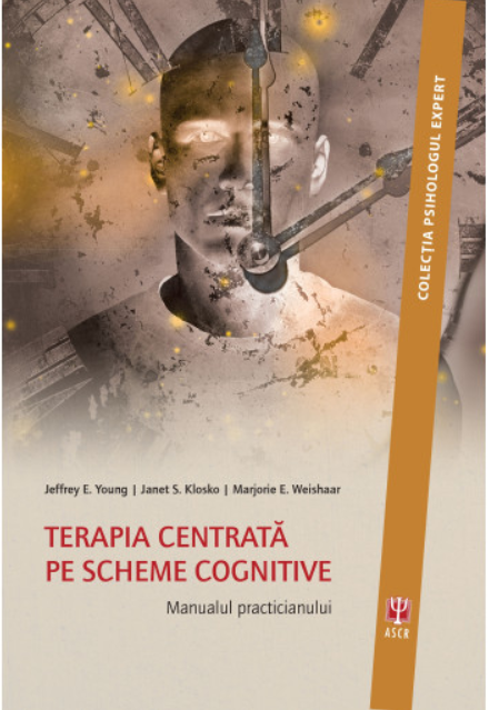 Terapia centrată pe Scheme Cognitive. Manualul practicianului