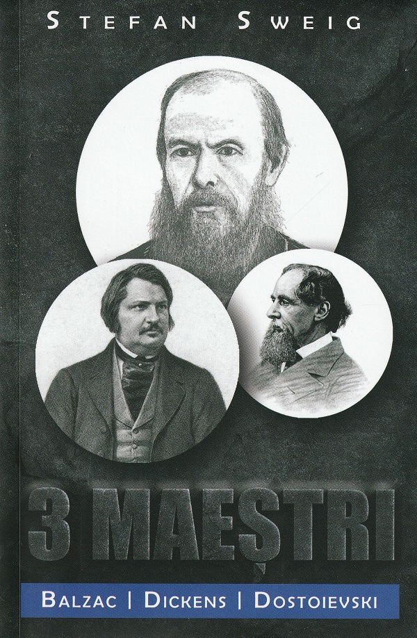 Trei maeștri: Balzac. Dickens. Dostoievski