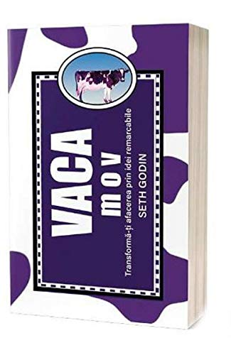 Vaca mov. Transforma-ti afacerea prin idei remarcabile