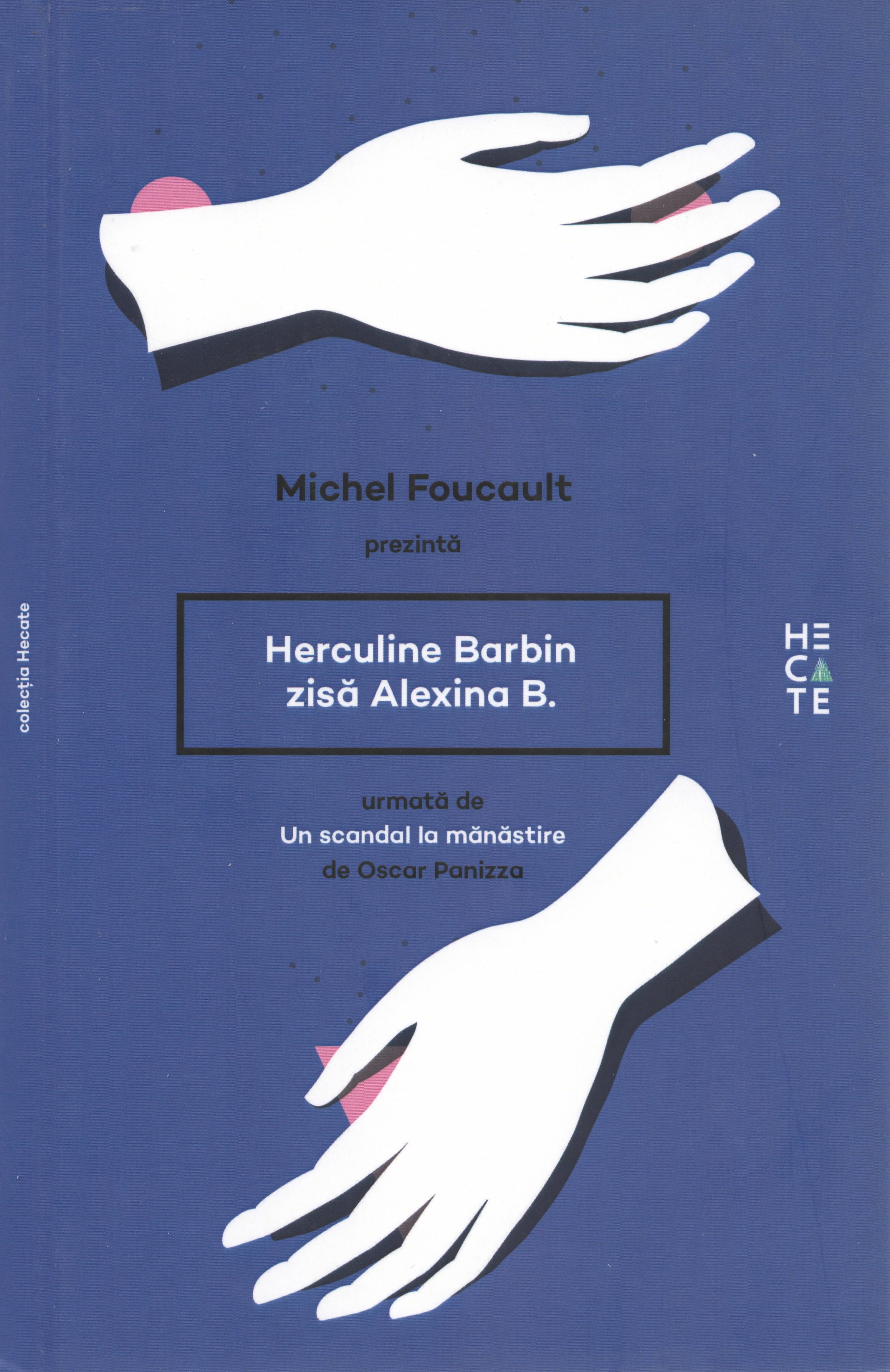Herculine Barbin zisă Alexina B./Un scandal la mănăstire