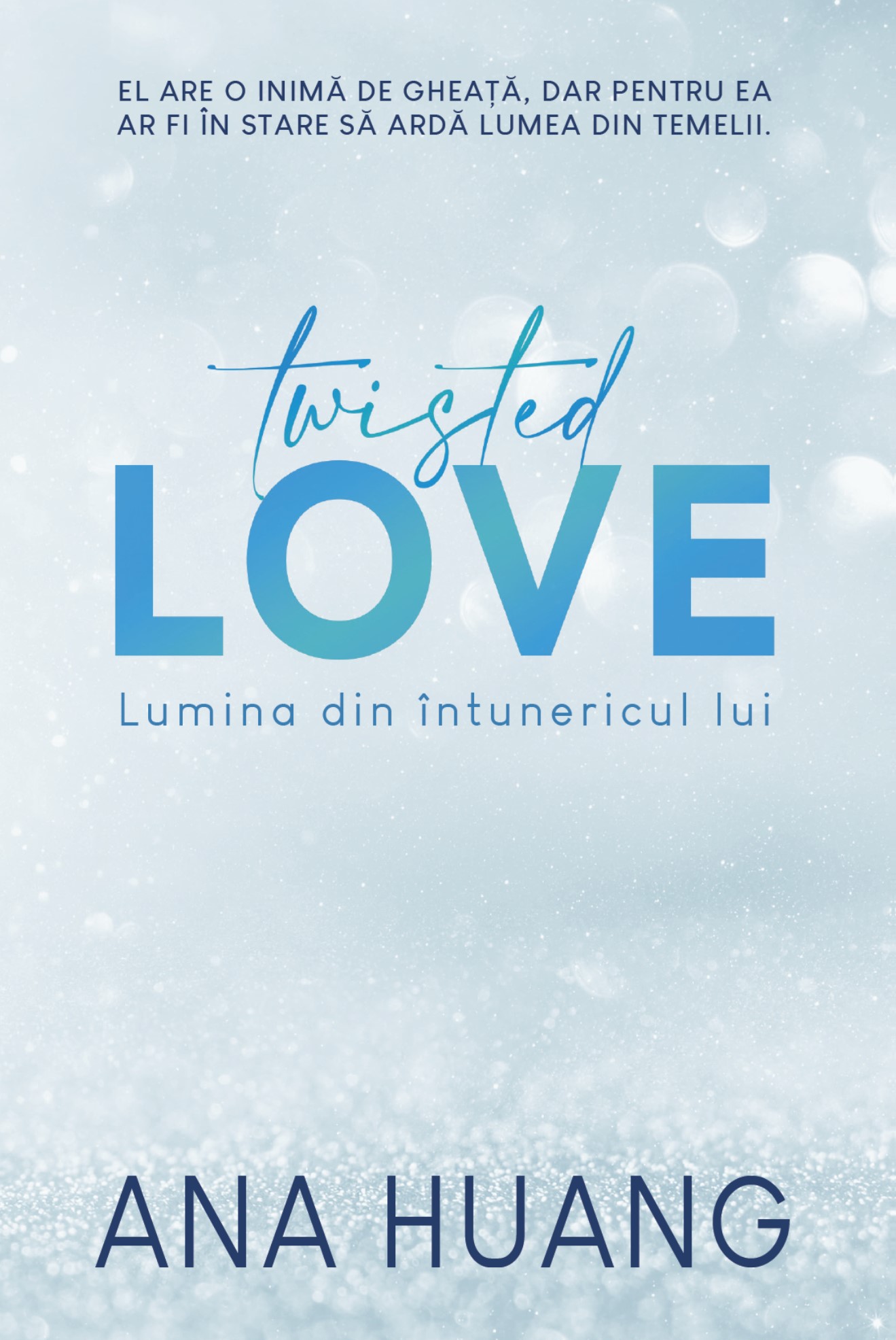 Twisted Love. Lumina din întunericul lui