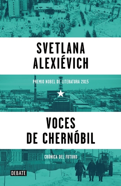 Voces de Chernóbil: Crónica del futuro