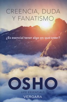 Creencia, duda y fanatismo: es esencial tener algo en que creer? / Belief, Doubt and Fanaticism: Is It Essential to Have Something to Believe In?