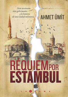 Requiem por Estambul/ Requiem for Istanbul