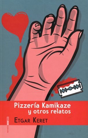 Pizzería Kamikaze y otros relatos