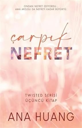 Çarpık Nefret: Twisted Serisi Üçüncü Kitap