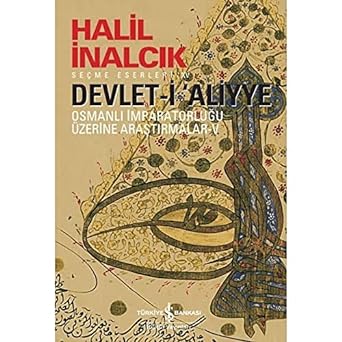 Devlet-i ‘Aliyye: Osmanlı İmparatorluğu Üzerine Araştırmalar 5