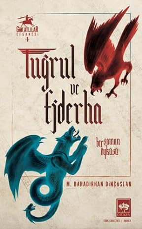 Tuğrul ve Ejderha: Bir Şaman Öyküsü - Gök Atlılar Efsanesi 1